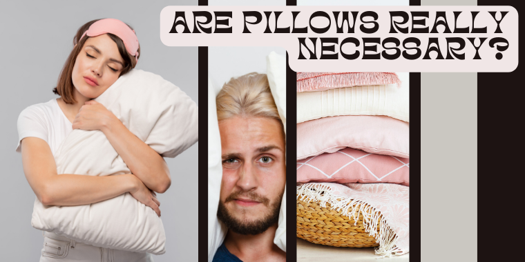 are pillows really necessary